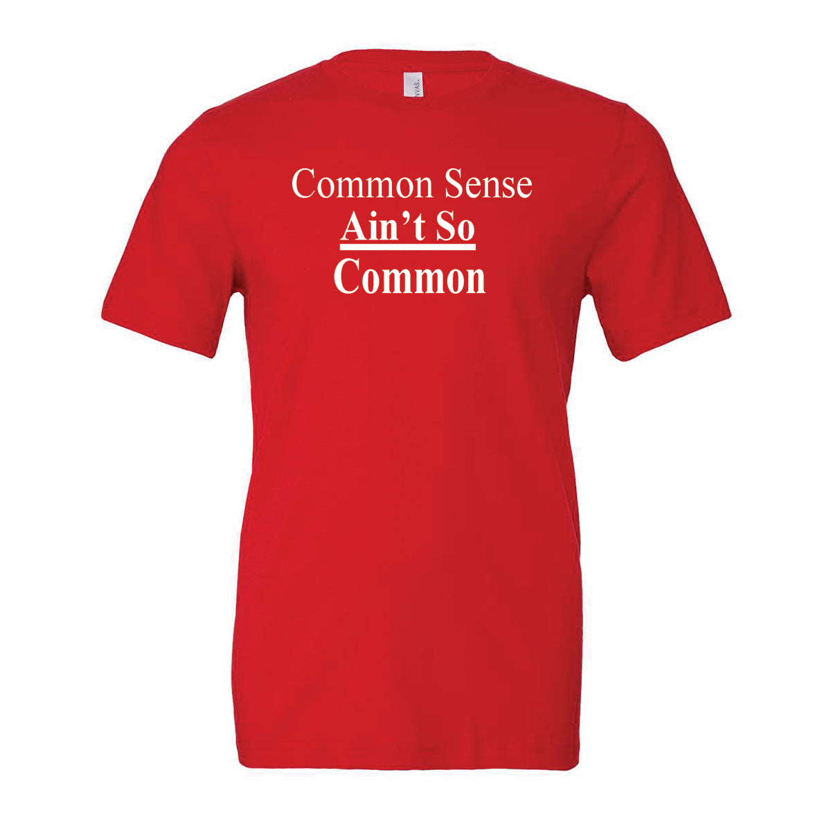 Common Sense Ain't Common