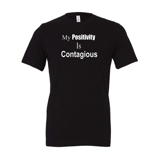 My Positivity Is Contagious